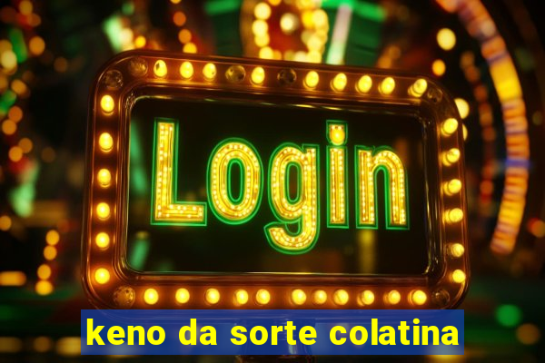 keno da sorte colatina